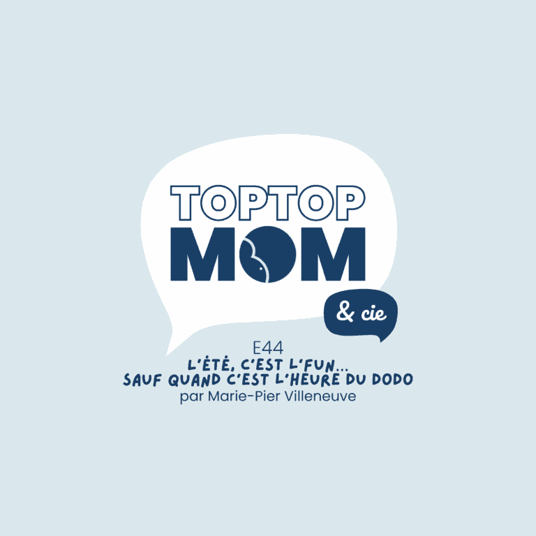 Visuels épisodes pour blogue - Podcast TopTop Mom & cie